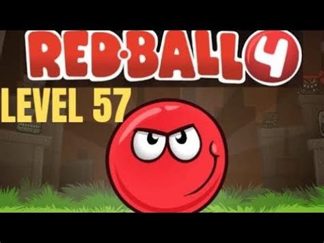 lv 57|level 57 red ball 4.